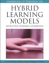 book Handbook of Research on Hybrid Learning Models: Advanced Tools, Technologies, and Applications