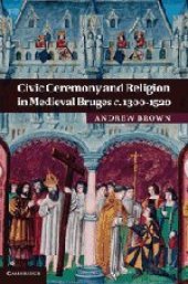 book Civic Ceremony and Religion in Medieval Bruges c.1300-1520