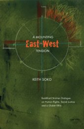 book A Mounting East-West Tension. Buddhist-Christian Dialogue on Human Rights, Social Justice & a Global Ethic