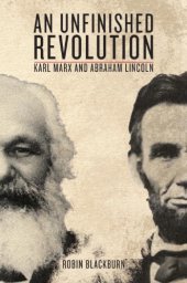 book An Unfinished Revolution: Karl Marx and Abraham Lincoln