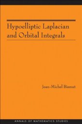 book Hypoelliptic Laplacian and Orbital Integrals