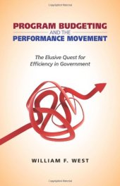 book Program Budgeting and the Performance Movement: The Elusive Quest for Efficiency in Government