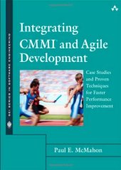 book Integrating CMMI and Agile Development: Case Studies and Proven Techniques for Faster Performance Improvement