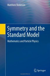 book Symmetry and the Standard Model: Mathematics and Particle Physics