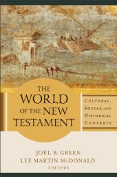 book World of the New Testament, The: Cultural, Social, and Historical Contexts