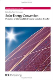 book Solar Energy Conversion: Dynamics of Interfacial Electron and Excitation Transfer