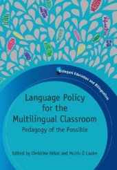 book Language Policy for the Multilingual Classroom: Pedagogy of the Possible