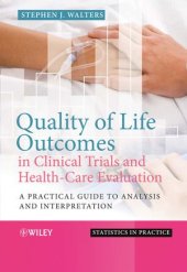 book Quality of Life Outcomes in Clinical Trials and Health-Care Evaluation: A Practical Guide to analysis and interpretation