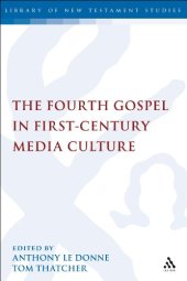 book The Fourth Gospel in First-Century Media Culture