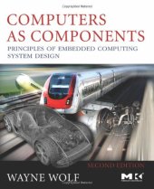 book Computers as Components, Second Edition: Principles of Embedded Computing System Design