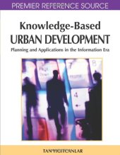 book Knowledge-Based Urban Development: Planning and Applications in the Information Era