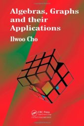 book Algebras, Graphs and their Applications