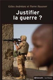 book Justifier la guerre ? : De l'humanitaire au contre-terrorisme