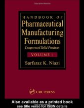 book Handbook of Pharmaceutical Manufacturing Formulations: Compressed Solid Products (Volume 1 of 6)