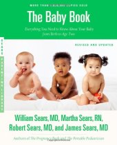 book The Baby Book, Revised Edition: Everything You Need to Know About Your Baby from Birth to Age Two