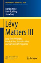 book Lévy Matters III: Lévy-Type Processes: Construction, Approximation and Sample Path Properties