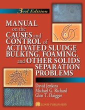 book Manual on the Causes and Control of Activated Sludge Bulking, Foaming, and Other Solids Separation Problems, 3rd Edition