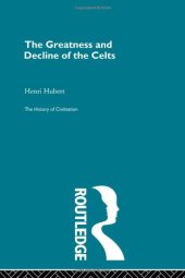 book The Greatness and Decline of the Celts