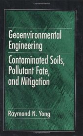 book Geoenvironmental Engineering: Contaminated Soils, Pollutant Fate, and Mitigation