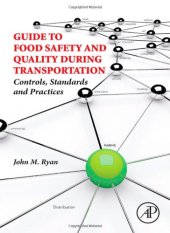 book Guide to Food Safety and Quality During Transportation: Controls, Standards and Practices