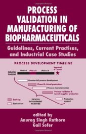 book Process Validation in Manufacturing of Biopharmaceuticals: Guidelines, Current Practices, and Industrial Case Studies