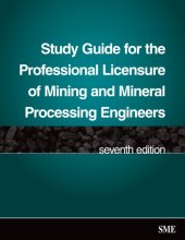 book Study guide for the professional licensure of mining and mineral processing engineers : principles and practice of engineering (P.E.) examination