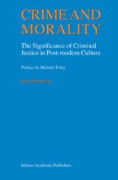 book Crime and Morality: The Significance of Criminal Justice in Post-modern Culture