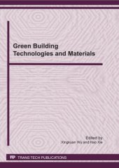 book Green building technologies and materials : selected, peer reviewed papers from the 2011 International Conference on Green Building Technologies and Materials (GBTM 2011), May 30, 2011, Brussels, Belgium