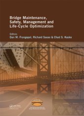 book Bridge Maintenance, Safety Management, Health Monitoring and Informatics - IABMAS '08: Proceedings of the Fourth International IABMAS Conference, Seoul, Korea, July 13-17 2008