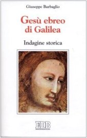 book Gesù ebreo di Galilea. Indagine storica