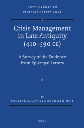 book Crisis Management in Late Antiquity (410–590 CE): A Survey of the Evidence from Episcopal Letters