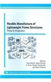 book Flexible Manufacture of Lightweight Frame Structures: Phase II Integration