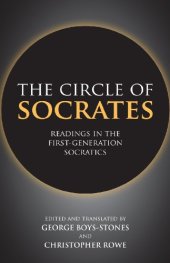 book The Circle of Socrates: Readings in the First-Generation Socratics