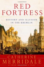 book Red Fortress: History and Illusion in the Kremlin