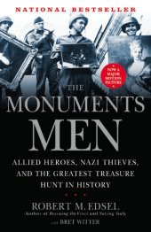book The Monuments Men: Allied Heroes, Nazi Thieves and the Greatest Treasure Hunt in History