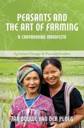 book Peasants and the Art of Farming: A Chayanovian Manifesto