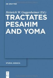 book The Jerusalem Talmud: תלמוד ירושׁלמי Second Order: Moˁed סדר מועד, Tractates Pesaḥim and Yoma: מסכתות פסחים ויומא - Edition, Translation, and Commentary