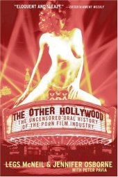 book The Other Hollywood: The Uncensored Oral History of the Porn Film Industry