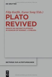 book Plato Revived: Essays on Ancient Platonism in Honor of Dominic J. O'Meara