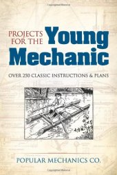 book Projects for the Young Mechanic: Over 250 Classic Instructions & Plans