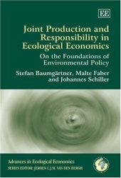 book Joint Production And Responsibility In Ecological Economics  On the Foundations of Environmental Policy