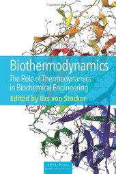 book Biothermodynamics : The Role of Thermodynamics in Biochemical Engineering