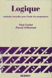 book Logique, volume 2 : méthodes formelles pour l'étude des programmes