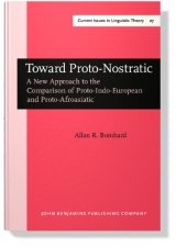 book Toward Proto-Nostratic: A New Approach to the Comparison of Proto-Indo-European and Proto-Afroasiatic