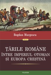 book Tarile Romane intre Imperiul Otoman si Europa crestina