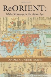 book ReORIENT: Global Economy in the Asian Age