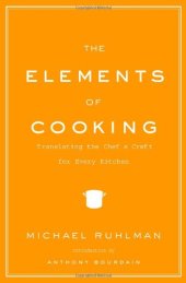 book The Elements of Cooking: Translating the Chef's Craft for Every Kitchen