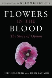 book Flowers in the Blood: The Story of Opium