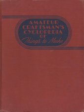 book Amateur Craftsman's Cyclopedia Of Things to Make