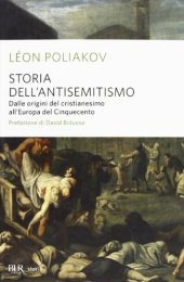 book Storia dell'antisemitismo. Dalle origini del Cristianesimo all'Europa del Cinquecento